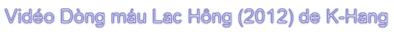 Vid�o D�ng m�u Lac H�ng (2012) de K-Hang
